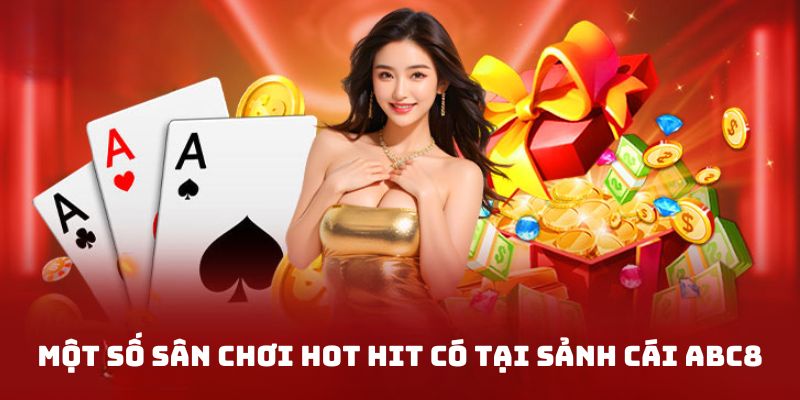 Vài sảnh cược phổ biến tại ABC8